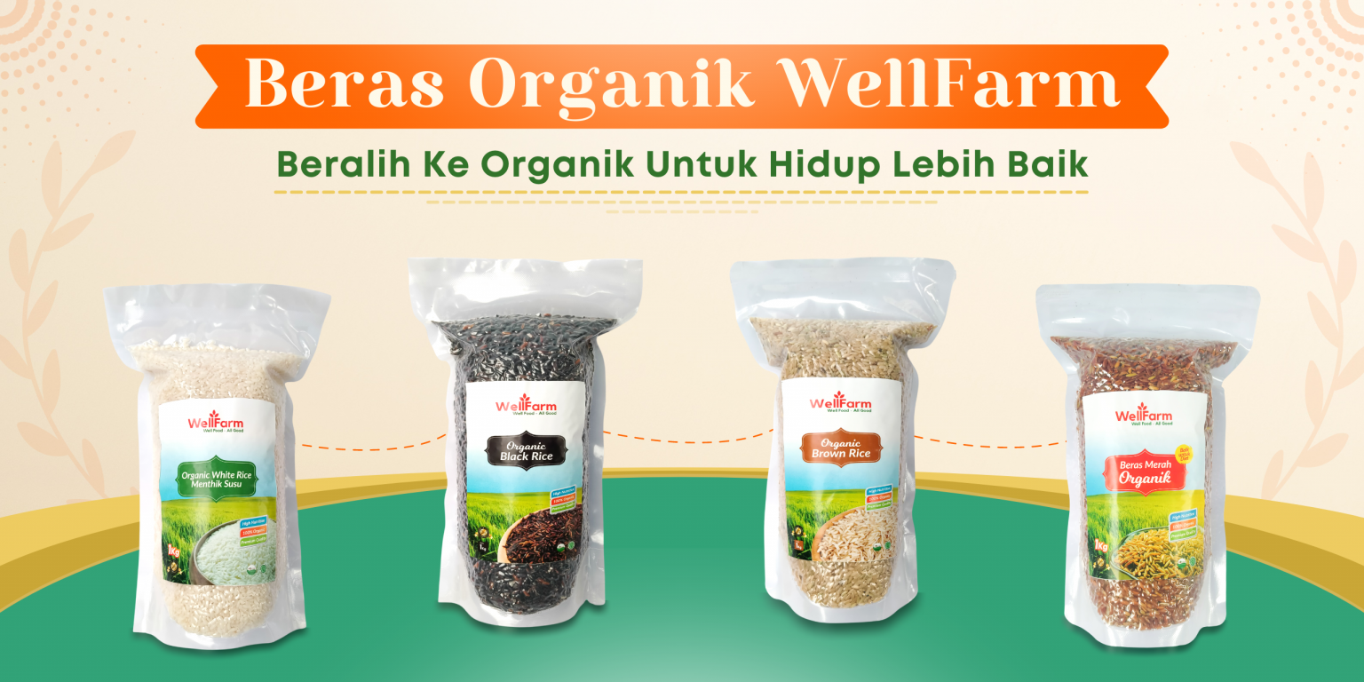 Produsen Supplier Beras Organik Merek Wellfarm Buka Peluang Kerjasama